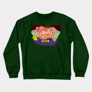 Buttery-Good! Crewneck Sweatshirt